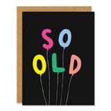 Birthday So Old Card