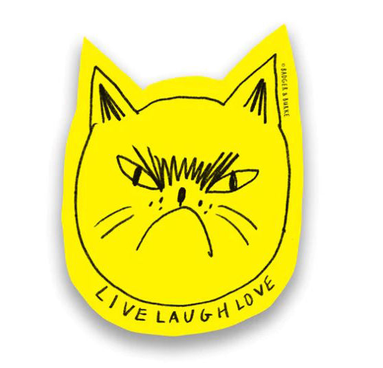 Snitty Kitty - Live Laugh Love Sticker