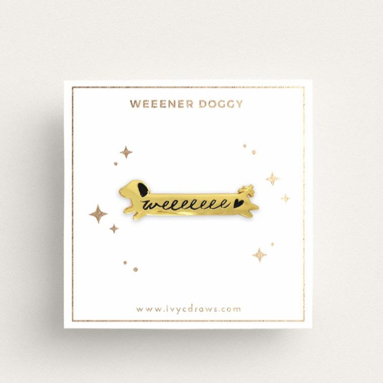 Weeener Doggy Pin